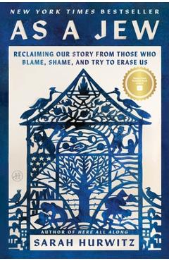 Coperta cărții 'As a Jew: Reclaiming Our Story from Those Who Blame, Shame, and Try to Erase Us - Sarah Hurwitz'