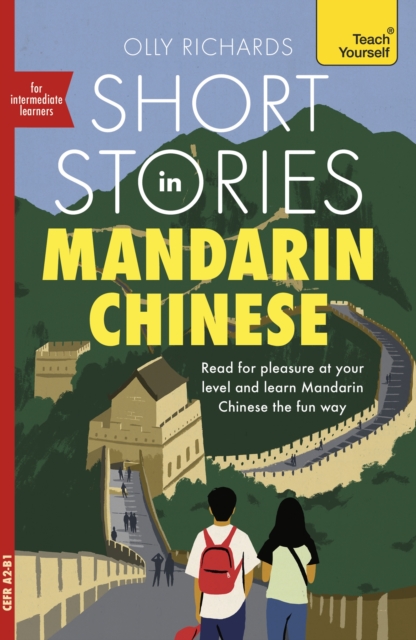 Coperta cărții 'Short Stories in Mandarin Chinese for Intermediate Learners: Read for Pleasure at Your Level, Expand Your Vocabulary'
