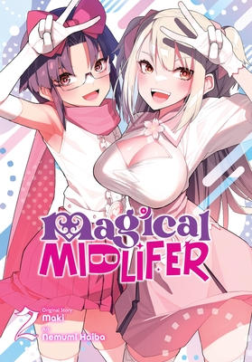 Coperta cărții 'Magical Midlifer, Vol. 2 -'