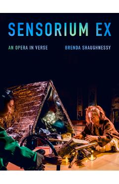 Coperta cărții 'Sensorium Ex: An Opera in Verse - Brenda Shaughnessy'
