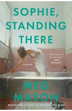 Sophie, Standing There - Meg Mason