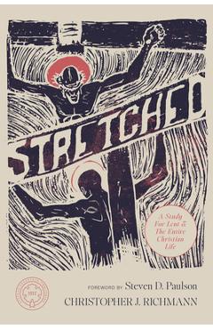 Coperta cărții 'Stretched: A Study for Lent and the Entire Christian Life - Christopher Richmann'