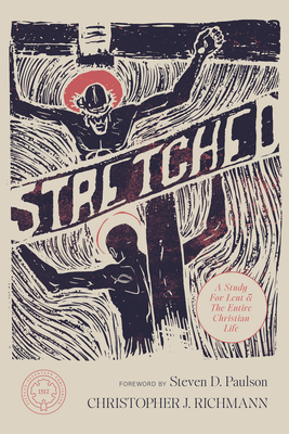 Coperta cărții 'Stretched: A Study for Lent and the Entire Christian Life - Christopher Richmann'