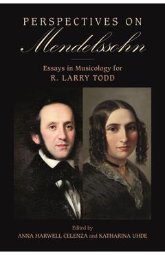 Coperta cărții 'Perspectives on Mendelssohn: Essays in Musicology for R. Larry Todd - Anna Harwell Celenza'