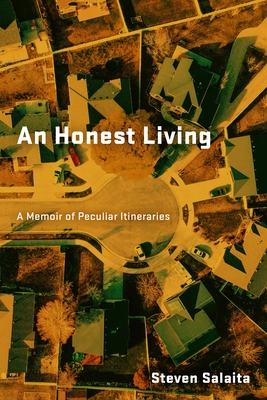 Coperta cărții 'An Honest Living: A Memoir of Peculiar Itineraries - Steven Salaita'