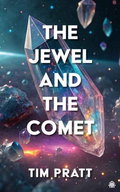 Coperta cărții 'The Jewel and the Comet - Tim Pratt'