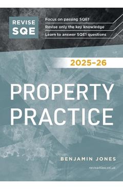 Coperta cărții 'Revise SQE Property Practice 2025-26 - Benjamin Jones'