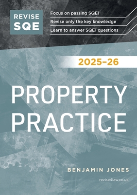 Coperta cărții 'Revise SQE Property Practice 2025-26 - Benjamin Jones'