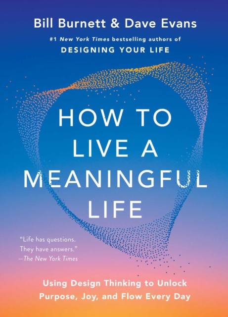 How to Live a Meaningful Life - Bill Burnett