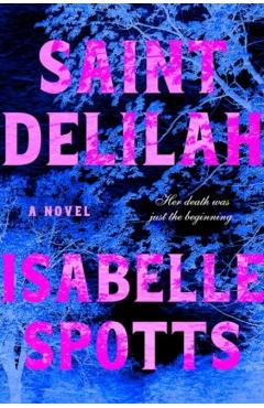 Coperta cărții 'Saint Delilah - Isabelle Spotts'