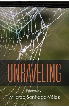Coperta cărții 'Unraveling - Mildred Santiago-vélez'