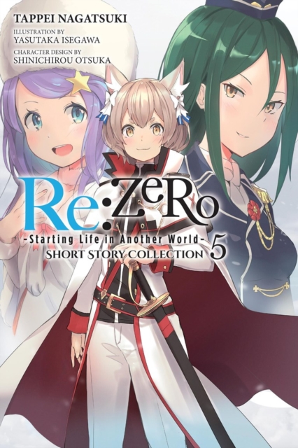 Coperta cărții 'RE: Zero -Starting Life in Another World- Short Story Collection, Vol. 5 (Light Novel) - Tappei Nagatsuki'