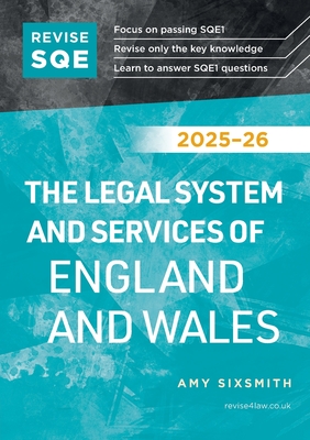 Revise SQE The Legal System and Services of England and Wales 2025-26 - Amy Sixsmith