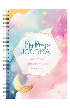 Coperta cărții 'My Prayer Journal: Nighttime Conversations with God - Emily Biggers'