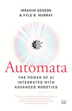 Poza produsului Automata: The Power of AI Integrated with Advanced Robotics - Ibrahim Gedeon