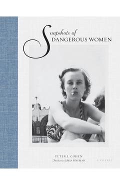 Coperta cărții 'Snapshots of Dangerous Women - Peter J. Cohen'