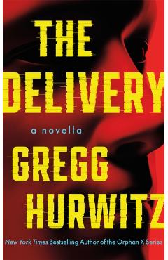 Coperta cărții 'The Delivery: A Novella - Gregg Andrew Hurwitz'