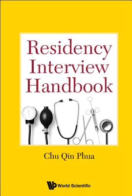 Residency Interview Handbook - Chu Qin Phua
