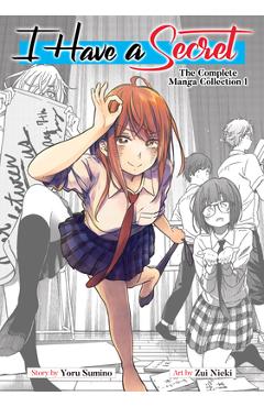 Coperta cărții 'I Have a Secret: The Complete Manga Collection 1 - Yoru Sumino'