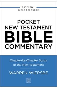 Coperta cărții 'Pocket New Testament Bible Commentary: Chapter-By-Chapter Study of the New Testament - Warren W. Wiersbe'