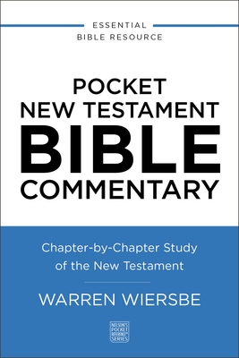 Coperta cărții 'Pocket New Testament Bible Commentary: Chapter-By-Chapter Study of the New Testament - Warren W. Wiersbe'
