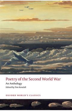 Coperta cărții 'Poetry of the Second World War: An Anthology - Tim Kendall'