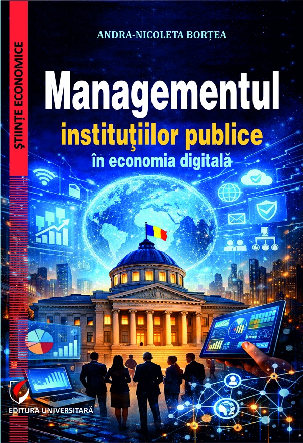 Managementul institutiilor publice in economia digitala - Andra-Nicoleta Bortea