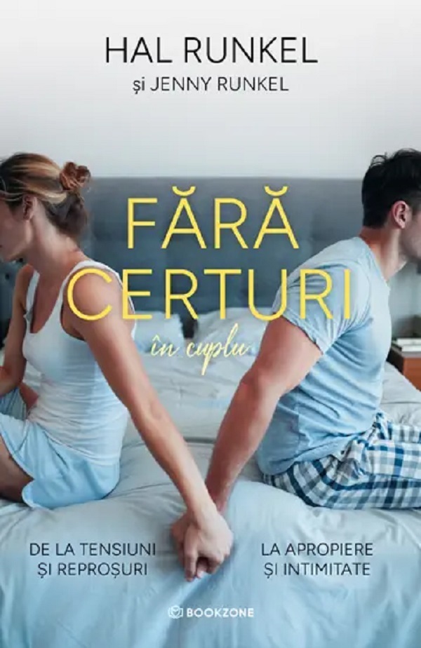 Fara certuri in cuplu. De la tensiuni si reprosuri la apropiere si intimitate - Hal Runkel, Jenny Runkel