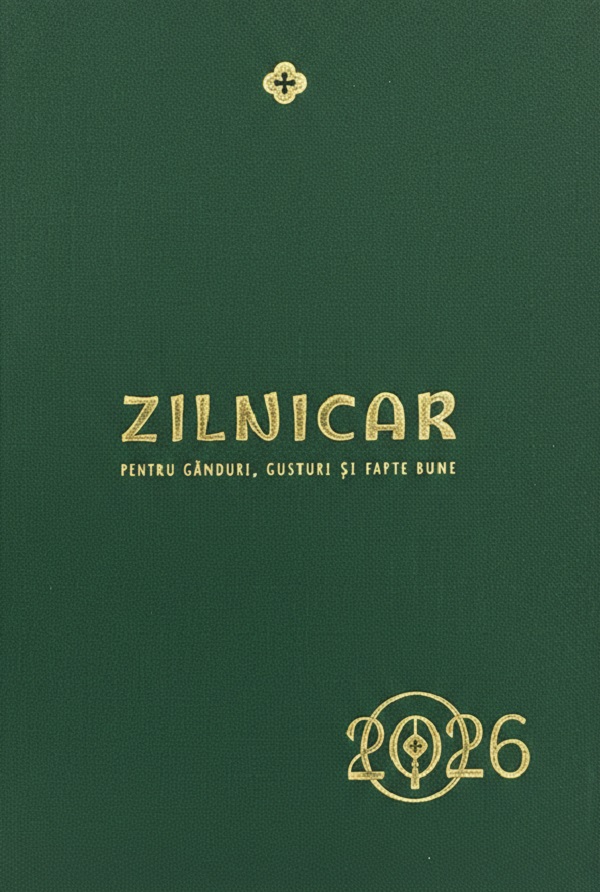 Zilnicar pentru ganduri, gusturi si fapte bune 2026
