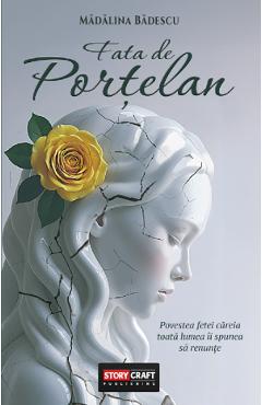 Poza produsului Fata de portelan - Madalina Badescu