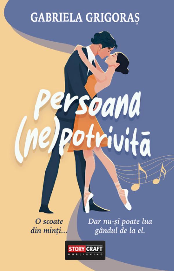 Persoana (ne)potrivita - Gabriela Grigoras