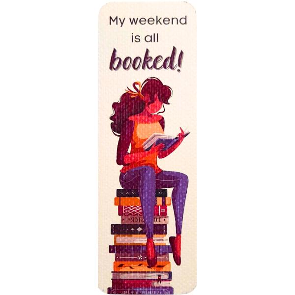 Semn de carte: My Weekend is Booked!