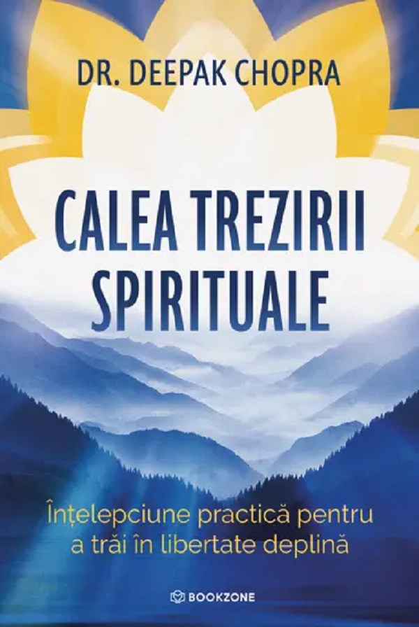 Calea trezirii spirituale - Deepak Chopra