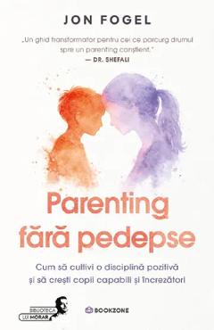 Poza produsului Parenting fara pedepse - Jon Fogel