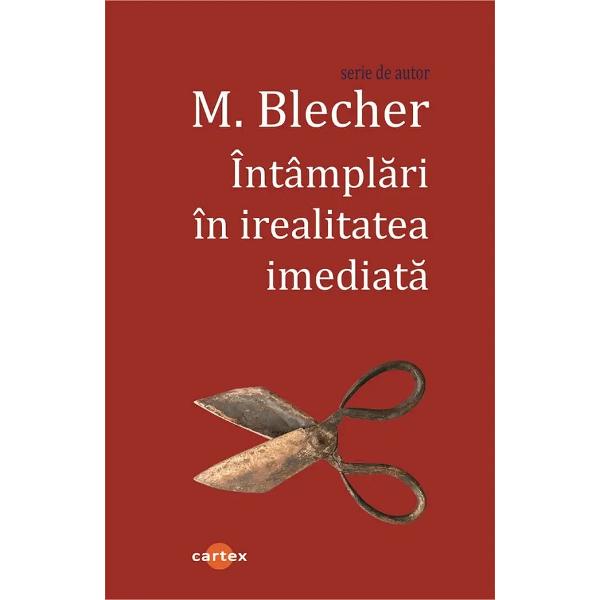 Pachet 3 carti: Intamplari in irealitatea imediata, Inimi cicatrizate, Vizuina luminata - Max Blecher