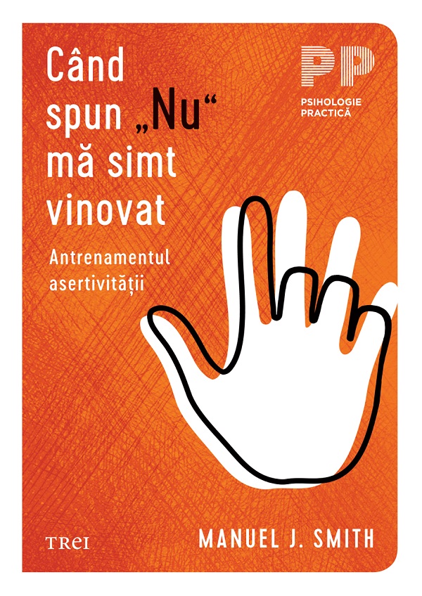 eBook Cand spun Nu ma simt vinovat. Antrenamentul asertivitatii - Manuel J. Smith