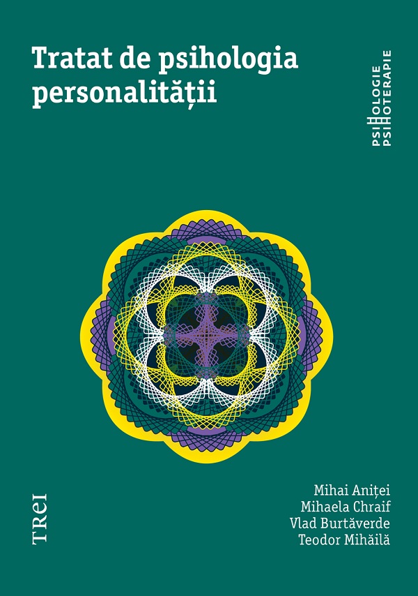 eBook Tratat de psihologia personalitatii - Mihaela Chraif, Mihai Anitei, Vlad Burtaverde, Teodor Mihaila
