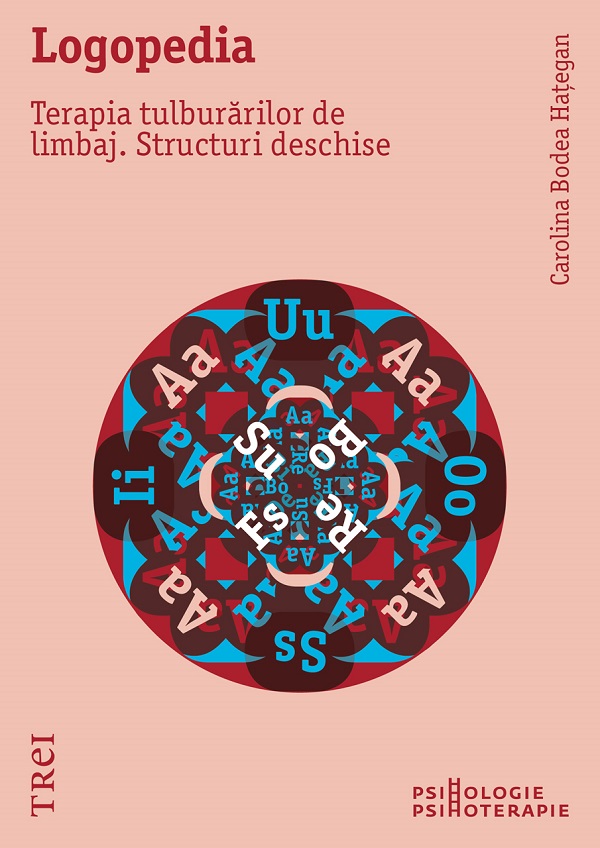 eBook Logopedia. Terapia tulburarilor de limbaj. Structuri deschise - Carolina Bodea Hategan