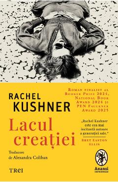 Poza produsului eBook Lacul creatiei - Rachel Kushner