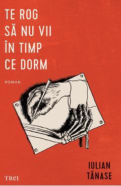 Poza produsului eBook Te rog sa nu vii in timp ce dorm - Iulian Tanase