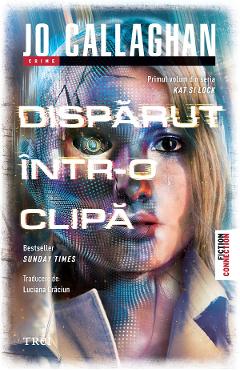 Coperta cărții 'eBook Dispărut într-o clipă. Seria Kat și Lock Vol.1 - Jo Callaghan'