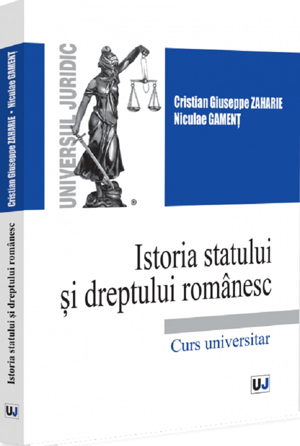 Istoria statului si dreptului romanesc - Cristian Giuseppe Zaharie, Niculae Gament