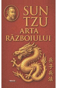 Arta razboiului - Sun Tzu