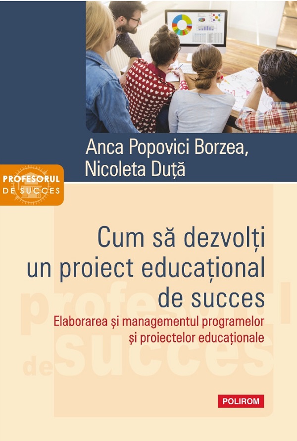 Cum sa dezvolti un proiect educational de succes - Anca Popovici Borzea, Nicoleta Duta