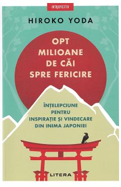 Opt milioane de cai spre fericire - Hiroko Yoda