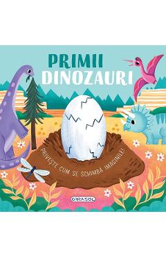 Coperta cărții 'Primii dinozauri. Privește cum se schimbă imaginile! - Johnny Barr'