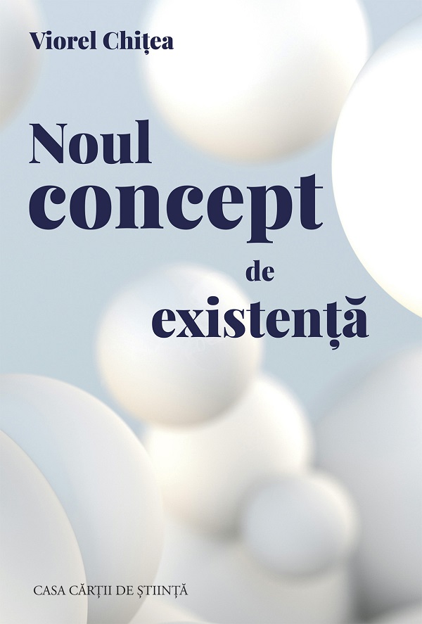 Noul concept de existenta - Viorel Chitea