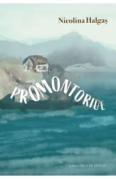 Coperta cărții 'Promontoriul - Nicolina Halgaș'