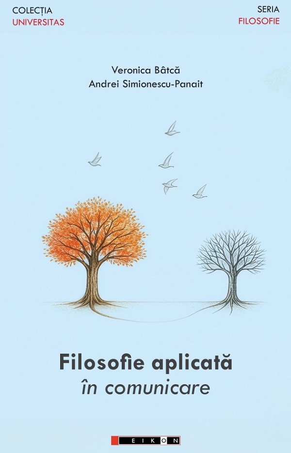 Filosofie aplicata in comunicare - Veronica Batca, Andrei Simionescu-Panait