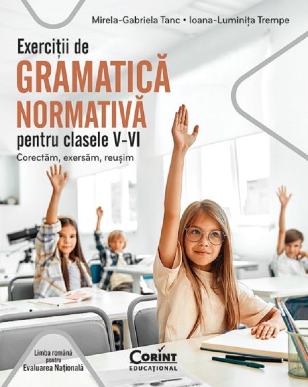 Exercitii de gramatica normativa pentru clasele V-VI - Mirela-Gabriela Tanc, Ioana-Luminita Tremp